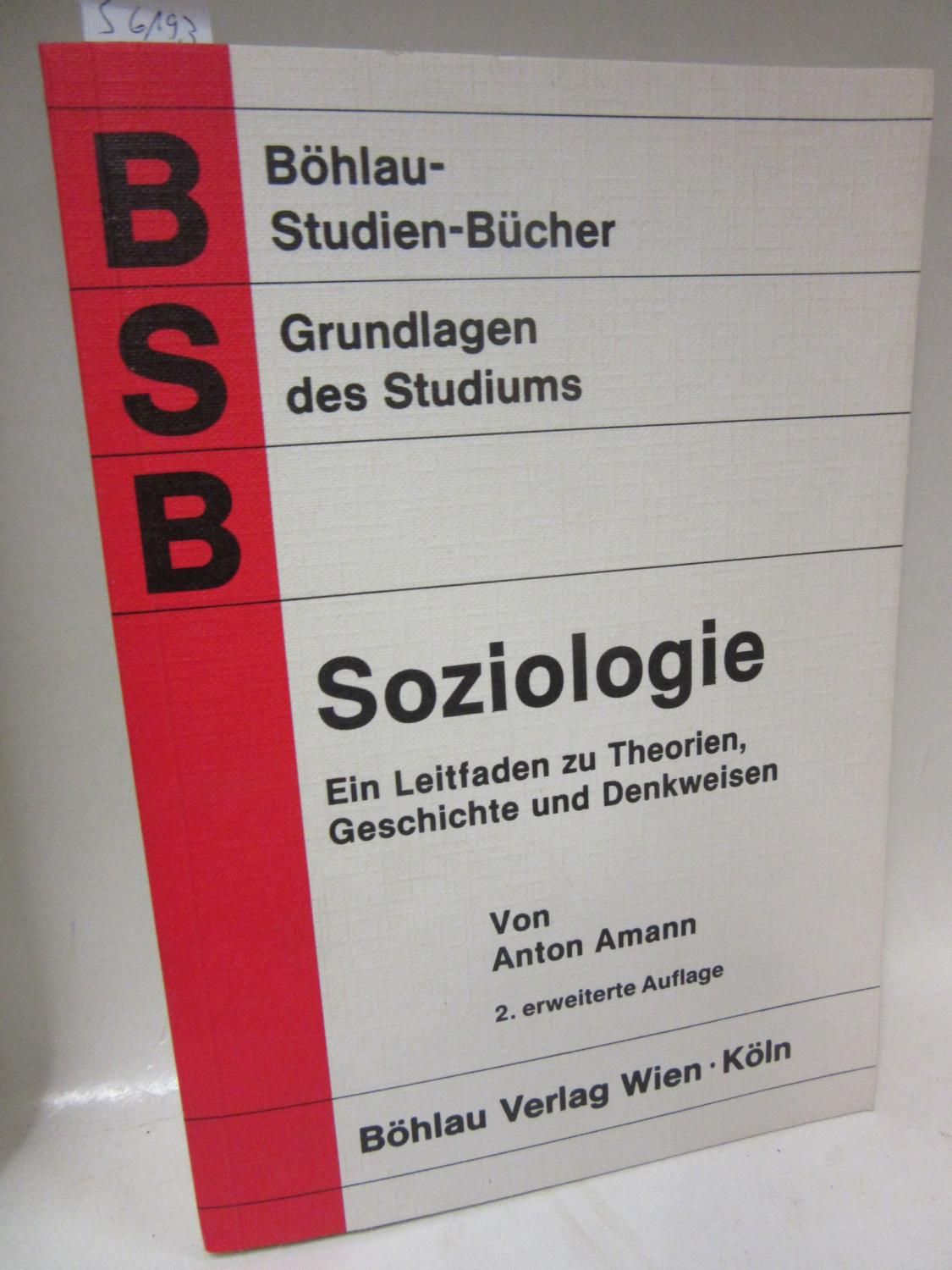 Soziologie: Ein Leitfaden zu Theorien, Geschichte und Denkweisen