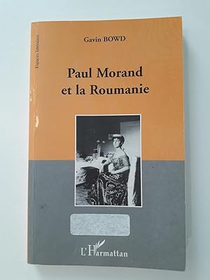 Paul Morand et la Roumanie