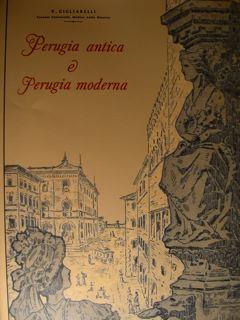 Perugia antica e Perugia moderna