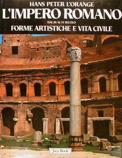 L'IMPERO ROMANO dal III al VI secolo. FORME ARTISTICHE E VITA CIVILE.