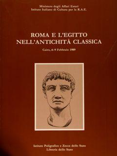 ROMA E L'EGITTO NELL'ANTICHITÀ CLASSICA. Cairo, 6-9 Febbraio 1989.