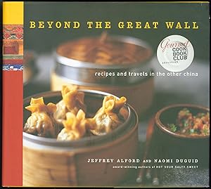Beyond the Great Wall: Recipes and Travels in the Other China