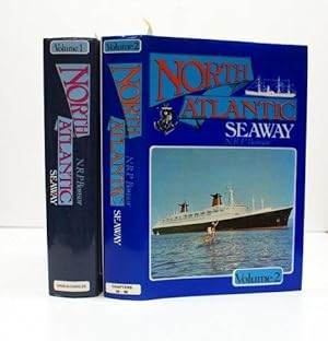 NORTH ATLANTIC SEAWAY. VOLUMES 1 & 2 . AN ILLUSTRATED HISTORY OF THE PASSENGER SERVICES LINKING T...