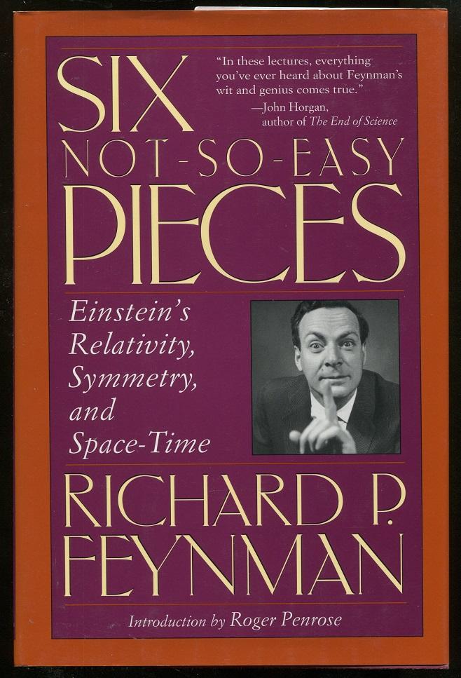 Six Not So Easy Pieces Einsteins Relativity Symmetry Ande Time Six Not So Easy Pieces Einsteins Relativity Symmetry Ande Time