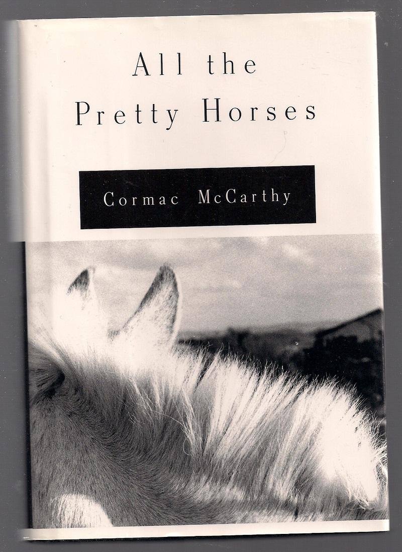 Synthesis Example Essay All The Pretty Horses By Cormac Mccarthy First Edition Essay For Science also Essays About Business All The Pretty Horses Essay All The Pretty Horses By Cormac Mccarthy Essay Style Paper