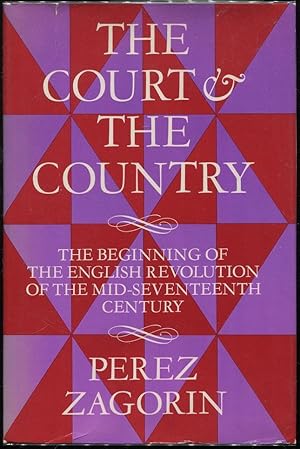 The Court & the Country: The Beginning of the English Revolution of the Mid-Seventeenth Century