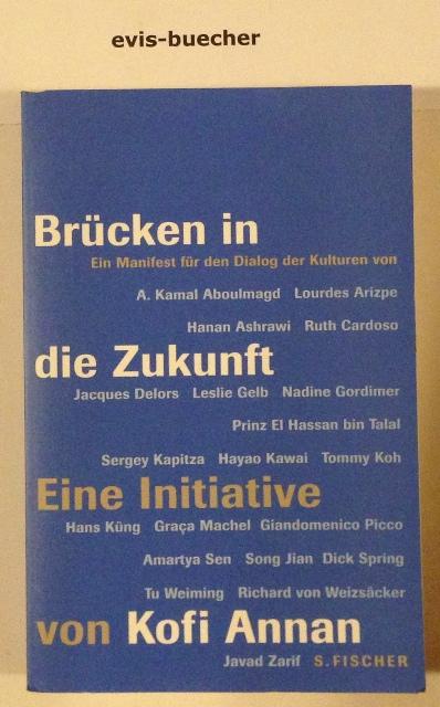 Brücken in die Zukunft: Für den Dialog der Kulturen