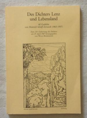 Des Dichters Lenz und Lebensland,60 Gedichte von Heinrich Schäff-Zerweck ( 1862-1937 )