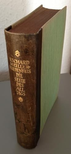 Die Seele des Alltags,eine Psychologie f. Jedermann / Richard Müller-Freienfels