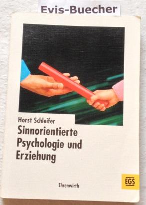 Sinnorientierte Psychologie und Erziehung,ein Beitrag zur Bewältigung von Problemverhalten bei Ki...