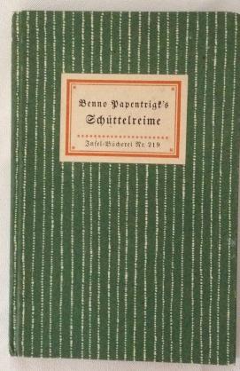 Benno Papentrigk's Schüttelreime, , Insel-Bücherei Nr. 219, wie er sie seiner Freundschaft auf de...