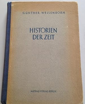 Historien der Zeit, 1947, gebundene Ausgabe ( 1.-5.Tausend),Dramen /