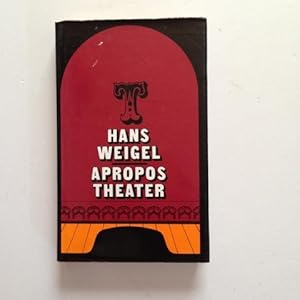 Apropos Theater gebundene Ausgabe 1974,Masken, Mimen u. Mimosen; Liebeserklärung e. Zivilisten an...