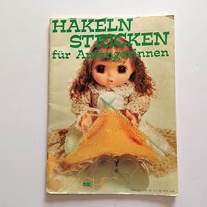 HÄKELN STRICKEN für Anfängerinnen, ( Sonderheft 211 die Masche),