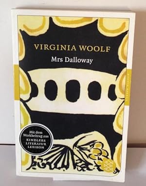 Mrs. Dalloway,Roman / Virginia Woolf. Hrsg. und kommentiert von Klaus Reichert. Aus dem Engl. von...