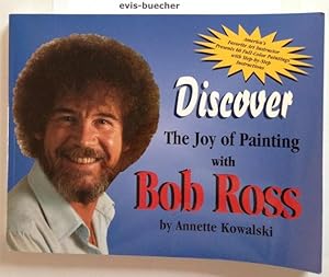 Discover The Joy of Painting with Bob Ross (Broschiert) Sprache: englisch,