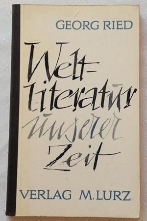 Weltliteratur unserer Zeit,Georg Ried