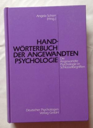 Handwörterbuch der Angewandten Psychologie : die Angewandte Psychologie in Schlüsselbegriffen,Ang...