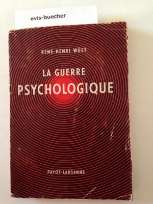 la Guerre Psychologique,preface de georges rigassi