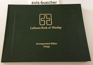 Lutheran Book of Worship, accompaniment edition liturgy 1978 gebundene Ausgabe/Spiralbindung