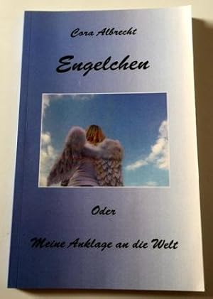 Engelchen oder meine Anklage an die Welt