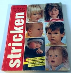 Stricken für Babys und Kinder Nr. 1/1991 Strickideen vom Strampler bis zum poppigen Overall, Zeit...
