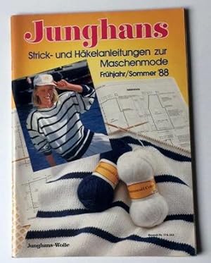 Junghans Strick- und Häkelanleitungen zur Maschenmode Frühjahr/Sommer '88 Zeitschrift