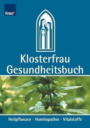 Klosterfrau Gesundheitsbuch. Heilpflanzen - Homöopathie - Vitalstoffe. von Alexander Schenk (2003...