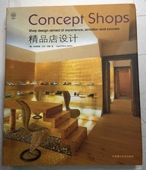 Concept Shops(Chinese Edition) engl./chin. gebundene Ausgabe 2004 Shop design aimed at experience...