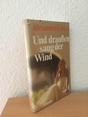 ALEXANDRA CORDES: Und draußen sang der Wind (OVP, eingeschweisst) 1980