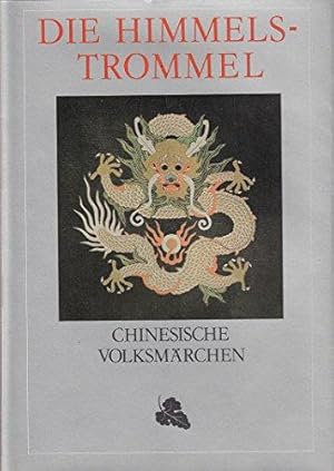 Die Himmelstrommel. Chinesische Volksmärchen