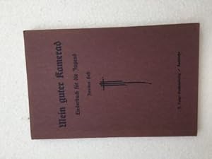 Mein guter Kamerad, Liederbuch für die Jugend nebst methodisch geordnetem Übungsstoff. Zweites Heft,