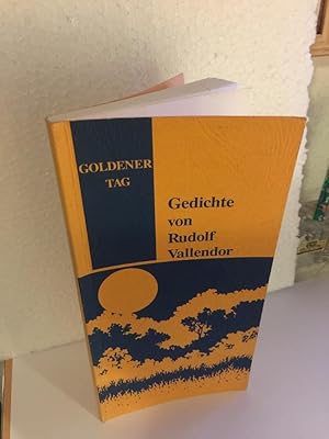 Goldener Tag. Gedichte von Rudolf Vallendor, Taschenbuch Verse in Hochdeutsch und in niederallema...