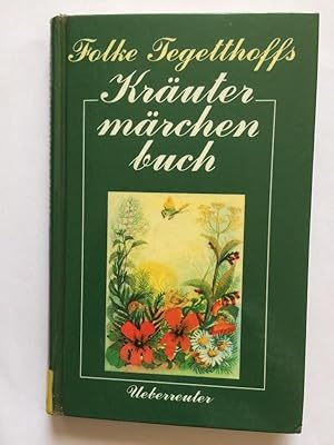 Folke Tegetthoffs Kräutermärchenbuch