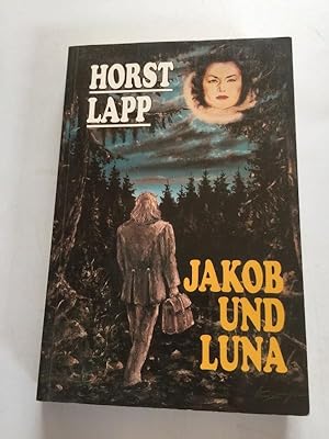 Jakob und Luna,[Horst Lapp]