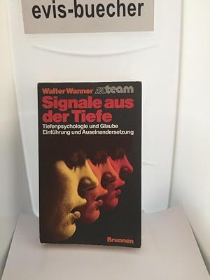 Signale aus der Tiefe. Tiefenpsychologie und Glaube. Einführung und Auseinandersetzung