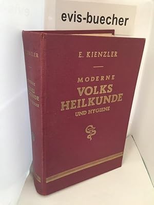 Moderne Volksheilkunde und Hygiene - Lehrbuch zur praktischen Anwendung der Naturheilkunde, Homöo...