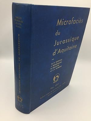 Microfaciès du Jurassique d'Aquitaine/ Microfacies of the Jurassic of Aquitaine. Pétrographie - D...