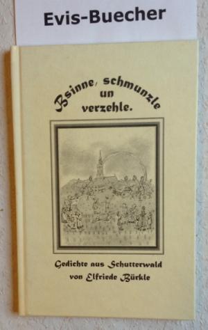 Bsinne, schmunzle un verzehle. Hardcover, Gedichte aus Schutterwald,