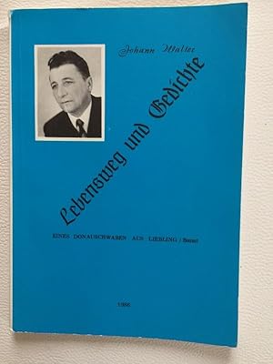 Lebensweg und Gedichte eines Donauschwaben aus Liebling / Banat 1986