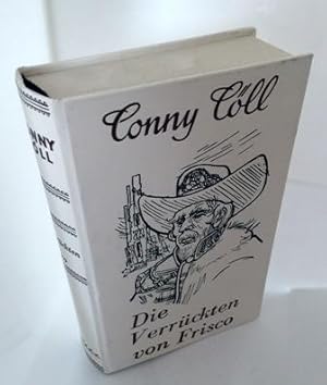 Conny Cöll, Die Verrückten von Frisco, gebundene Ausgabe, 1973 Wer einen liest - liest alle