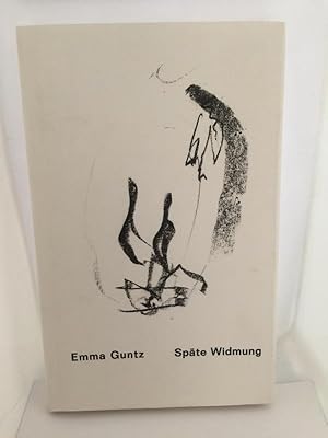 Späte Widmung. Emma Guntz