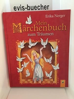 Mein Märchenbuch zum Träumen: Nacherzählt von Gisela Fischer