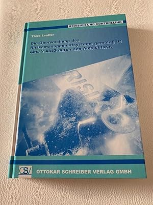 Die Überwachung des Risikomanagementsystems gemäß Â§ 91 Abs. 2 AktG durch den Aufsichtsrat. Thies...