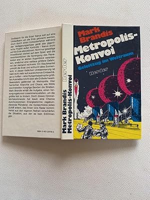 Metropolis-Konvoi : Geleitzug im Weltraum. Mark Brandis / Weltraumpartisanen ; Bd. 28