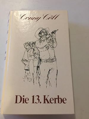 Die 13. Kerbe, gebundene Ausgabe o.J. Originalgetreues Reprint der Ausgabe 1953-1960 von