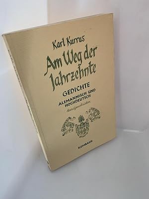 Am Weg der Jahrzehnte - Gedichte. Alemannisch und Hochdeutsch -handgeschrieben. 1. Auflage. signi...