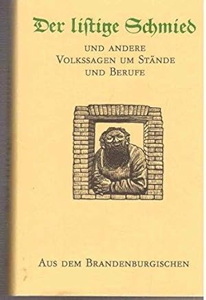 Der listige Schmied und andere Volkssagen um Stände und Berufe aus dem Brandenburgischen