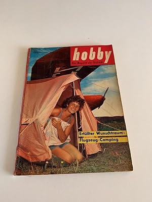 Hobby Das Magazin der Technik August 1955, Taschenbuch Erfüllter Wunschtraum, Flugzeug-Camping