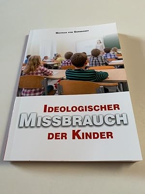 Ideologischer Missbrauch der Kinder, Taschenbuch , Taschenbuch 2020